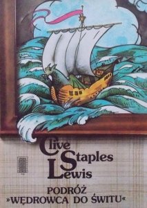 Clive Staples Lewis • Podróż Wędrowca do Świtu 