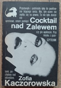 Zofia Kaczorowska • Coctail nad Zalewem