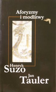 Henryk Suzo, Jan Tauler • Aforyzmy i modlitwy