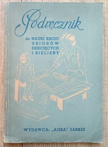 Podręcznik do nauki kroju ubiorów dziecięcych i bielizny