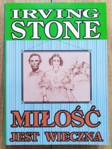 Irving Stone • Miłość jest wieczna