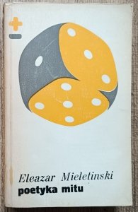 Eleazar Mieletinski • Poetyka mitu