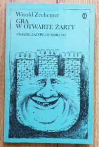 Witold Zechenter • Gra w otwarte żarty. Fraszki, satyry, humoreski 