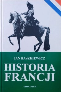 Jan Baszkiewicz • Historia Francji