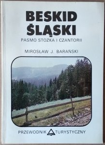 Mirosław J. Barański • Beskid Śląski. Pasmo Stożka i Czantorii