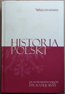 Andrzej Nowak • Historia Polski. Kalendarium dziejów. Tom 1. Pradzieje-1655