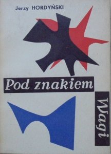 Jerzy Hordyński • Pod znakiem Wagi [Teresa Stankiewicz]