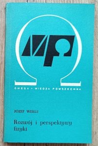 Józef Werle • Rozwój i perspektywy fizyki