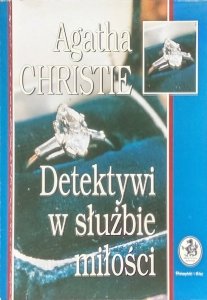 Agatha Christie • Detektywi w służbie miłości 