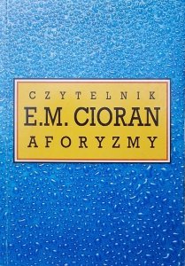 Emil Cioran • Aforyzmy