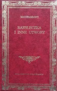 Guy de Maupassant • Baryłeczka i inne utwory