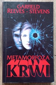 Garfield Reeves-Stevens • Metamorfoza krwi