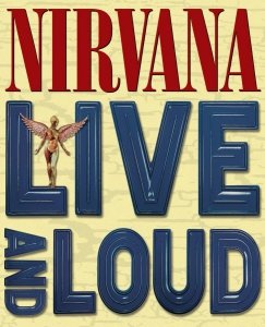 Nirvana • Live and Loud • DVD