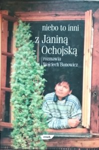 Wojciech Bonowicz, Janina Ochojska-Okońska • Niebo to inni