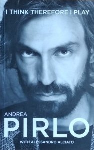 Andrea Pirlo • I Think Therefore I Play