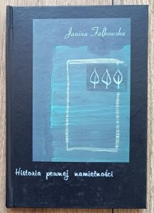 Janina Falkowska • Historia pewnej namiętności