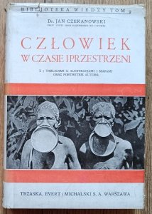 Jan Czekanowski • Człowiek w czasie i przestrzeni / 1934