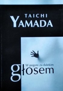 Taichi Yamada • W pogoni za dalekim głosem