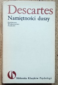 Descartes • Namiętności duszy / seria Biblioteka Klasyków Psychologii