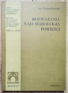 Jan Trzynadlowski • Rozważania nad semiologią powieści