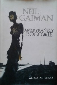 Neil Gaiman • Amerykańscy bogowie 