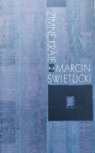 Marcin Świetlicki • Zimne kraje 2 
