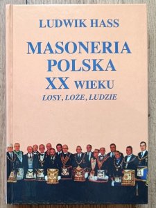 Ludwik Hass • Masoneria polska XX wieku. Losy, loże, ludzie