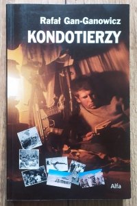 Rafał Gan-Ganowicz • Kondotierzy