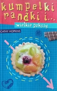 Cathy Hopkins • Kumpelki randki i... wielkie pokusy