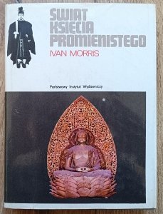 Ivan Morris • Świat Księcia Promienistego