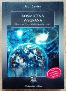 Paul Davies • Kosmiczna wygrana. Dlaczego Wszechświat sprzyja życiu?
