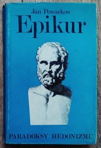 Jan Powarkow • Epikur: praradoksy hedonizmu