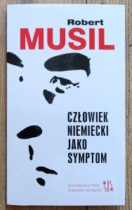 Robert Musil • Człowiek niemiecki jako symptom
