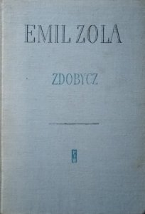 Emil Zola • Zdobycz