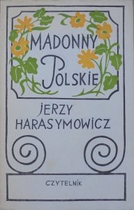Jerzy Harasymowicz • Madonny polskie