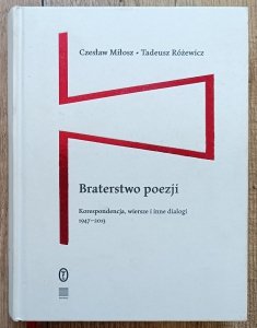 Czesław Miłosz, Tadeusz Różewicz • Braterstwo poezji