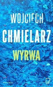 Wojciech Chmielarz • Wyrwa