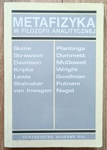 Metafizyka w filozofii analitycznej / Quine Strawson Kripke Putnam Nagel Dummett