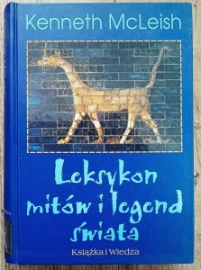 Kenneth McLeish • Leksykon mitów i legend świata