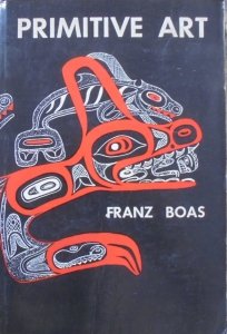 Franz Boas • Primitive Art