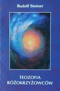  Rudolf Steiner • Teozofia różokrzyżowców
