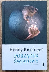 Henry Kissinger • Porządek światowy