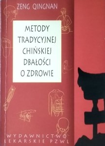  Zeng Qingnan • Metody tradycyjnej chińskiej dbałości o zdrowie