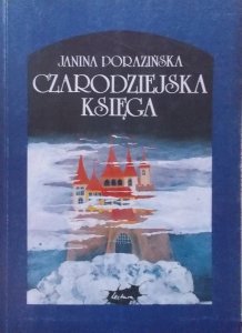 Janina Porazińska • Czarodziejska księga 