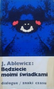 Jerzy Ablewicz • Będziecie moimi świadkami