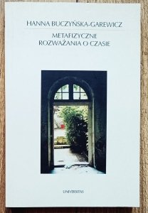 Hanna Buczyńska-Garewicz • Metafizyczne rozważania o czasie