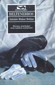 Antonio Munoz Molina • Beltenebros