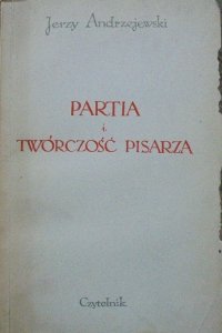 Jerzy Andrzejewski • Partia i twórczość pisarza