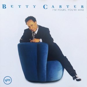 Betty Carter • I'm Yours, You're Mine • CD