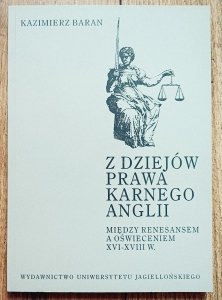 Kazimierz Baran • Z dziejów prawa karnego Anglii